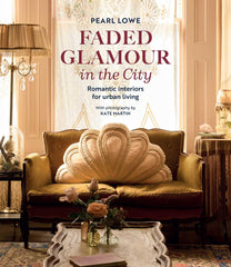 Faded Glamour in the City: Romantic interiors for urban living