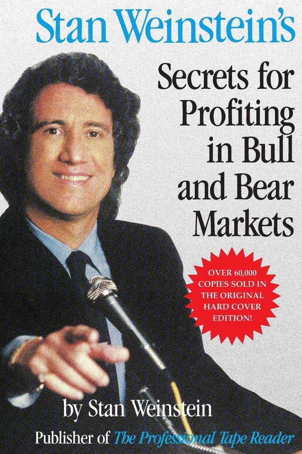 Stan Weinstein's Secrets for Profit in Bull and Bear Markets