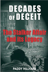 Decades of Deceit: The Stalker Affair and its Legacy