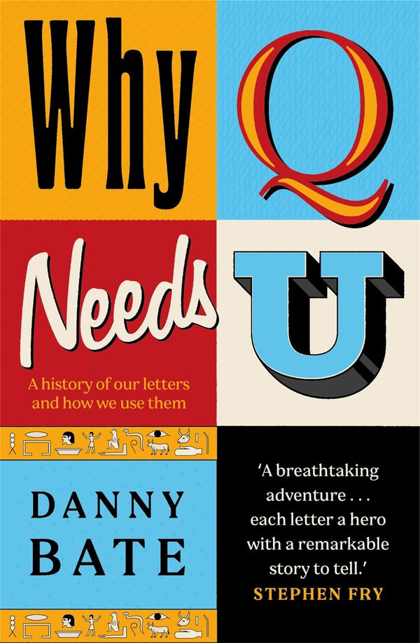 Why Q Needs U: A history of our letters and how we use them