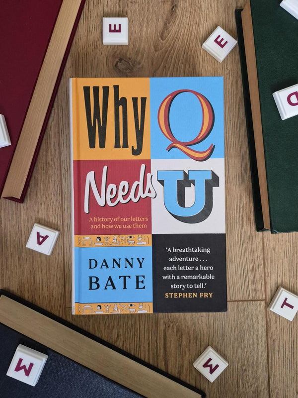 Why Q Needs U: A history of our letters and how we use them