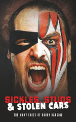 Sickles, Studs & Stolen Cars: The Many Faces of Barry Darsow
