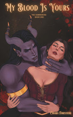 My Blood Is Yours: Spicy & Sweet Meets Gothic Romantasy (The Summoning)