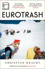 Eurotrash: The internationally bestselling cult hit of the season