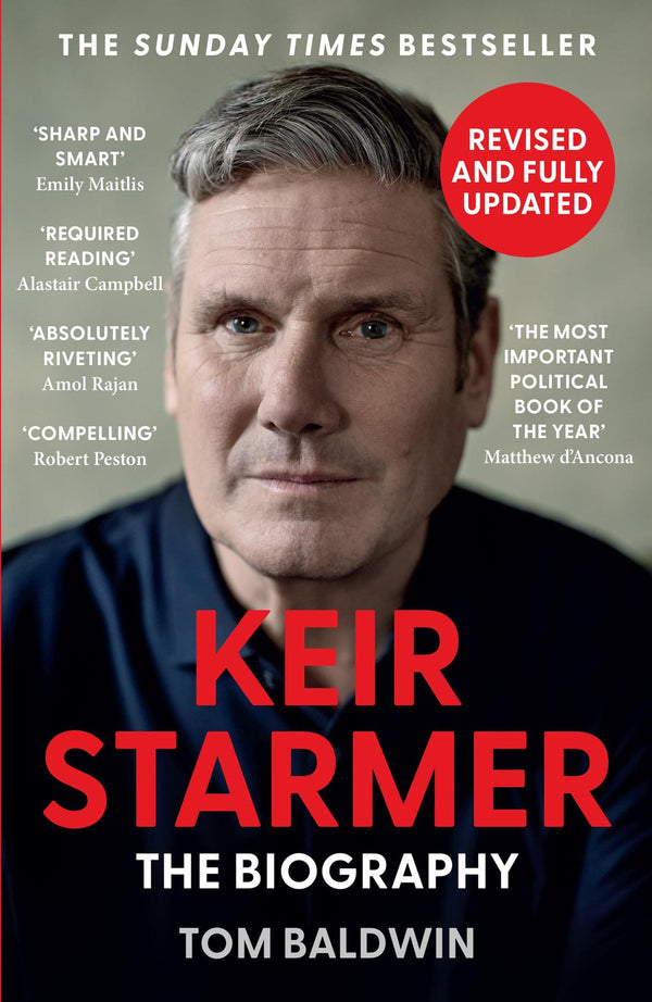 Keir Starmer: The Sunday Times Bestselling Biography of Britain’s Prime