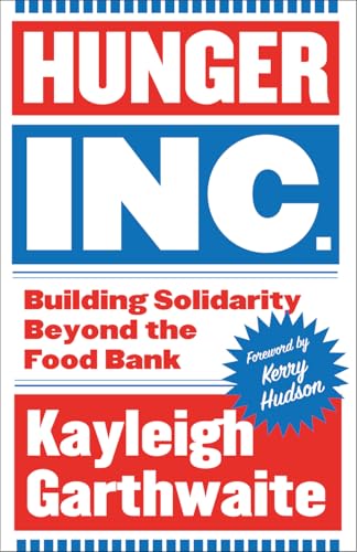 Hunger Inc.: Building Solidarity Beyond the Food Bank