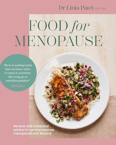 Food for Menopause: Recipes and nutritional advice for perimenopause,