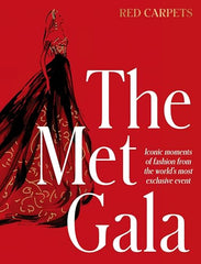 The Met Gala: Red Carpet Style,