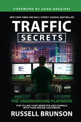 Traffic Secrets: The Underground Playbook for Filling Your Websites and Funnels