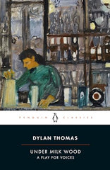 Under Milk Wood: A Play for Voices