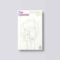 The Cyberiad: Fables for the Cybernetic Age (Penguin Science Fiction)