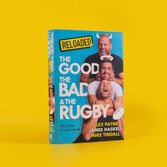 Reloaded – The Good, The Bad & The Rugby