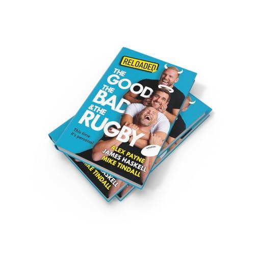 Reloaded – The Good, The Bad & The Rugby