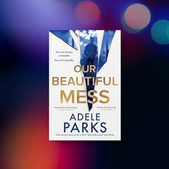 Our Beautiful Mess: The instant Sunday Times bestseller,