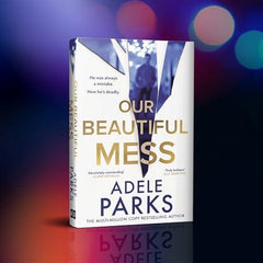 Our Beautiful Mess: The instant Sunday Times bestseller,
