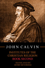 Institutes of the Christian Religion, Book Second