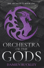 Orchestra of the Gods: 1 (The Architects)