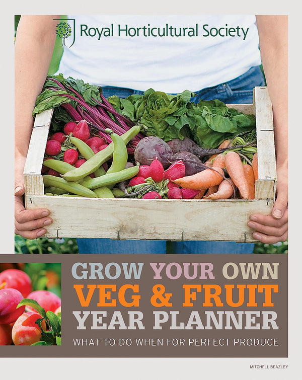 RHS Grow Your Own: Veg & Fruit Year Planner: