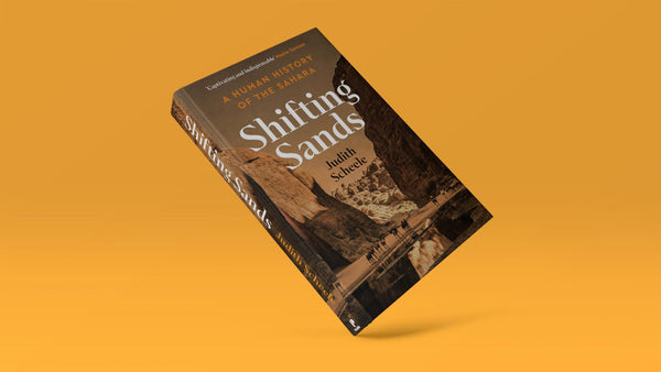 Shifting Sands: A Human History of the Sahara