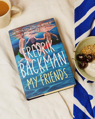 My Friends: The INSTANT Sunday Times Bestseller and Goodreads Choice Awards
