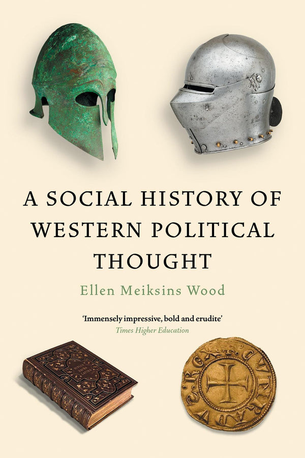 A Social History of Western Political Thought: Ellen Meiksins Wood