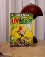 Unfairies: A bestselling graphic novel series where the battles are mighty -