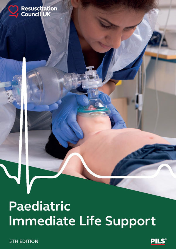 Paediatric Immediate Life Support (5th edition)