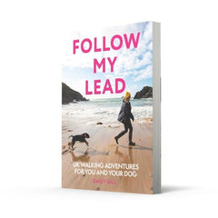 Follow My Lead: UK Walking Adventures for You and Your Dog