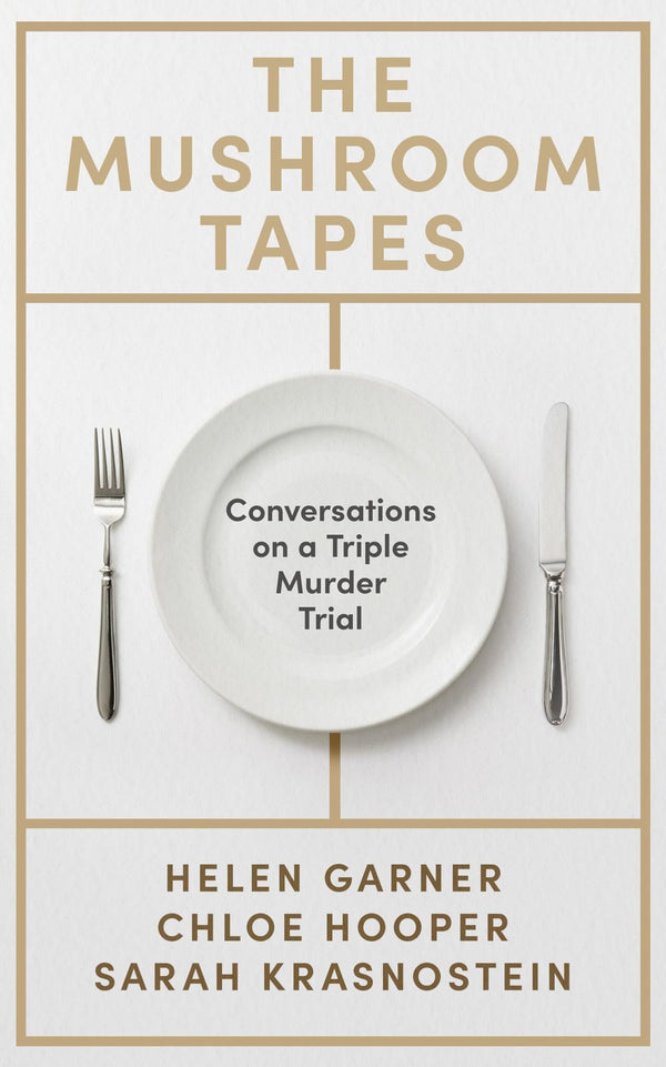 The Mushroom Tapes: Conversations on a Triple Murder Trial – from three of