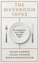 The Mushroom Tapes: Conversations on a Triple Murder Trial – from three of