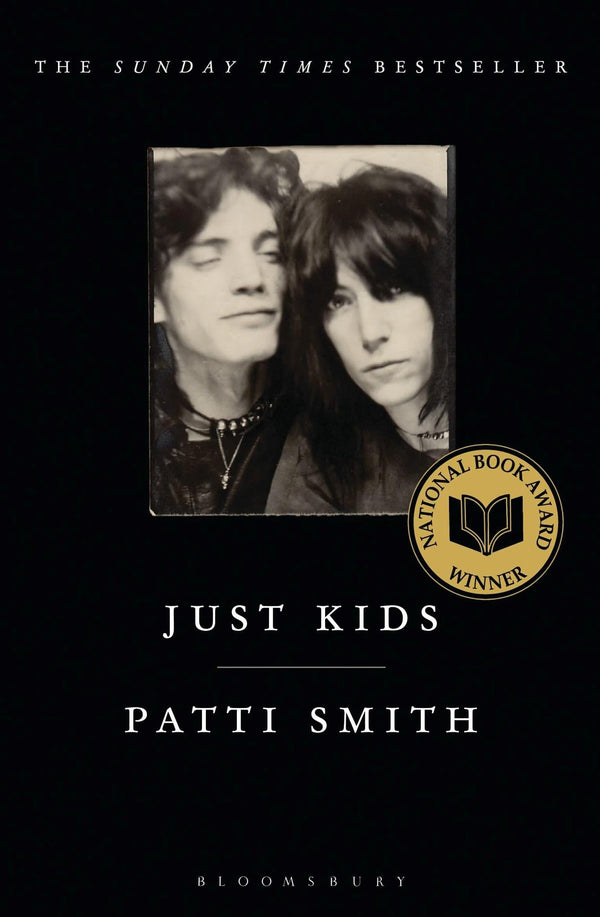 Just Kids: the National Book Award-winning memoir (Bloomsbury Paperbacks)