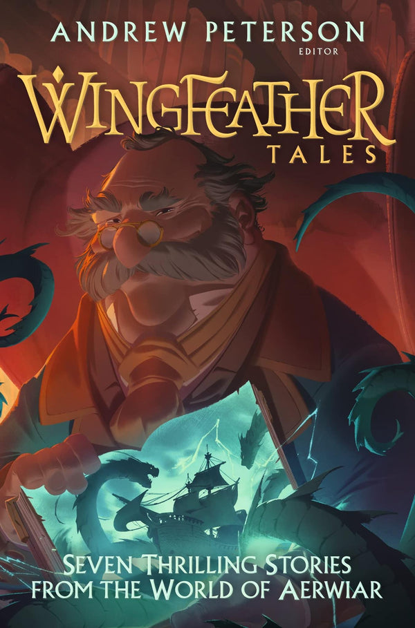 Wingfeather Tales: Seven Thrilling Stories from the World of Aerwiar (Young