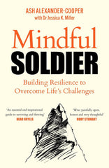 The Mindful Soldier: Building resilience to overcome life's challenges
