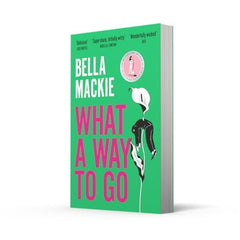 What A Way To Go: THE HOT SUMMER READ FOR 2025 AND INSTANT SUNDAY TIMES