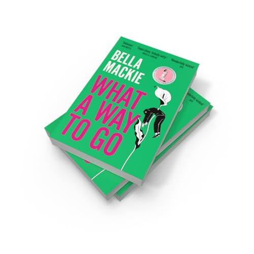 What A Way To Go: THE HOT SUMMER READ FOR 2025 AND INSTANT SUNDAY TIMES