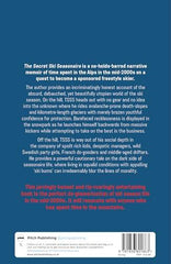 The Secret Ski Seasonaire: The Beautiful and Barbaric Truth of an Absurd World
