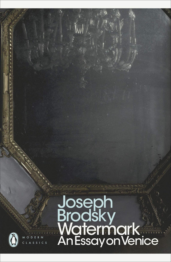 Watermark: An Essay on Venice (Cover may vary)