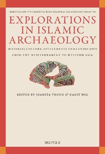 Explorations in Islamic Archaeology