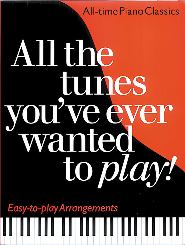All the Tunes You've Ever Wanted to Play | Piano Classics Collection | Easy