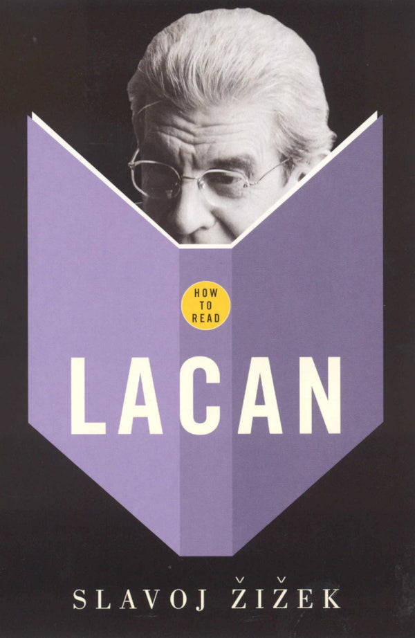 How To Read Lacan: Slavoj Zizek