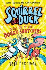 Squirrel and Duck: Invasion of the Doggy-Snatchers: