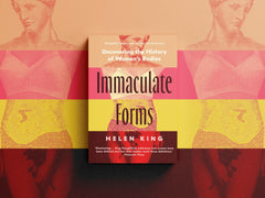 Immaculate Forms: Uncovering the History of Women's Bodies