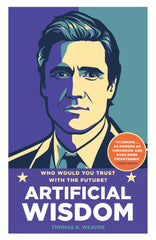 Artificial Wisdom: The most gripping and propulsive debut since DARK MATTER