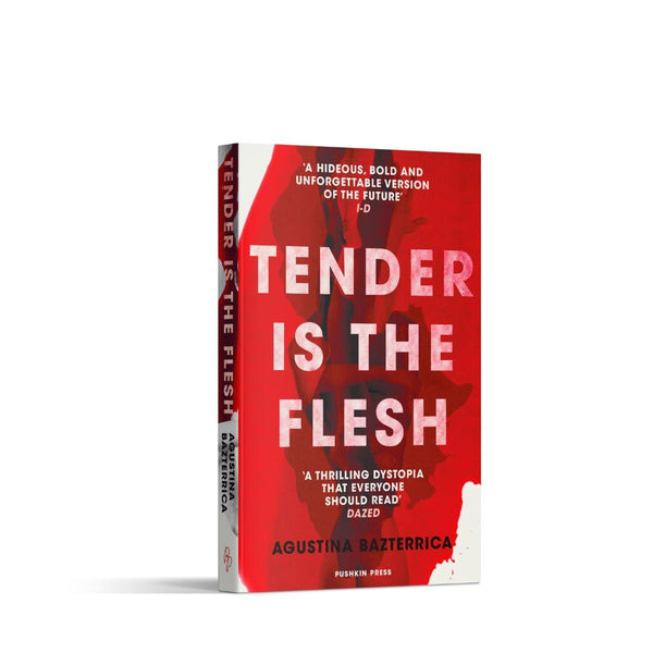Tender is the Flesh: by Agustina Bazterrica