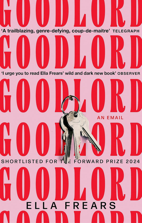 Goodlord: An Email: Shortlisted for the Forward Prize for Poetry 2024