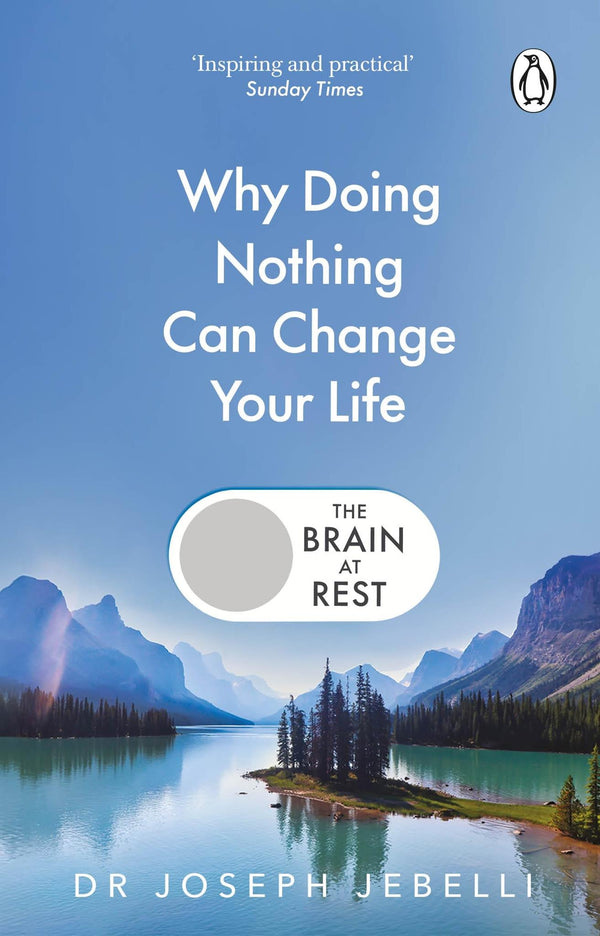 The Brain at Rest: The Life-Changing Science of Doing Nothing – The Sunday