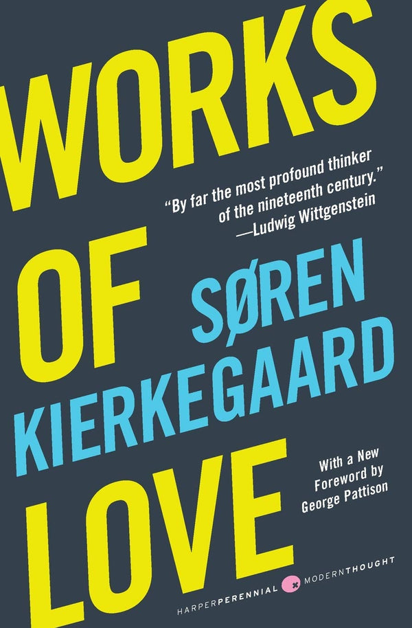 Works of Love: A Philosophy of Existence―How Love Saves Us from Isolation