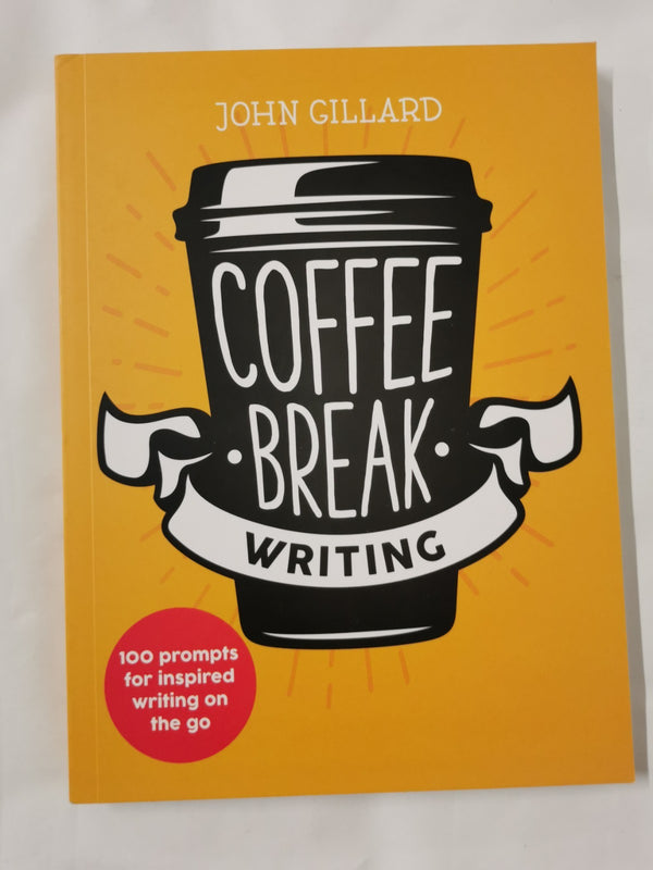 Coffee Break Creative Writing Book - 100 creative exercises to complete Book The