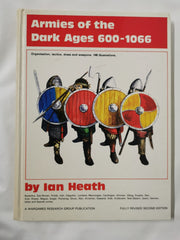 Armies Of The Dark Ages 600-1066 By Ian Heath (1980)