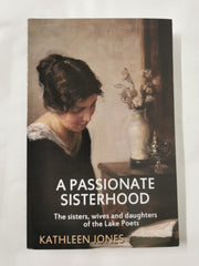 Kathleen Jones A Passionate Sisterhood (Paperback)